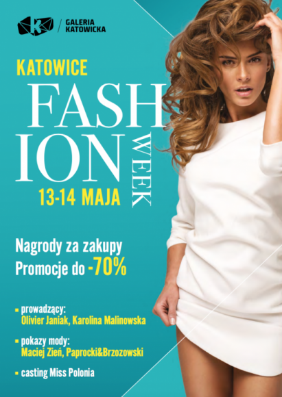 Katowice Fashion Week – święto mody w Galerii Katowickiej Moda, LIFESTYLE - Projektanci Maciej Zień, Kamil Sobczyk, duet Paprocki & Brzozowski, Miss Polonia 2016 Izabella Krzan - to tylko niektórzy goście specjalni wiosennej edycji Katowice Fashion Week - największego modowo - zakupowego wydarzenia na Śląsku.